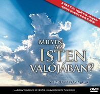 MILYEN AZ ISTEN VALÓJÁBAN? – Videó DVD sorozat
